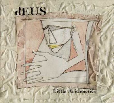 dEUS - Little Arithmetics (1996)