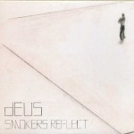 dEUS - Smokers Reflect (2008)