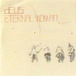 dEUS - Eternal Woman (2008)