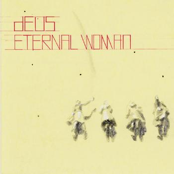 dEUS - Eternal Woman (2008)