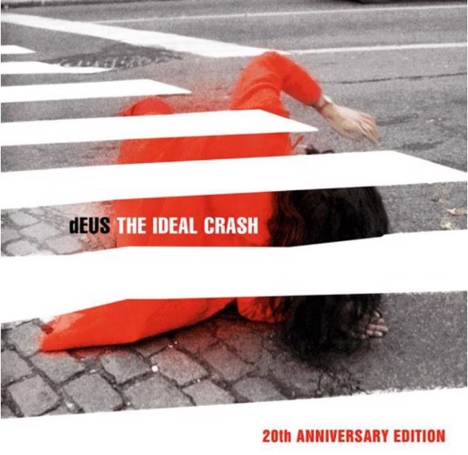 The Ideal Crash (20th Anniversary Edition) - dEUS